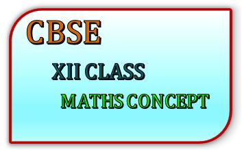 CBSE XII CLASS MATHS CONCEPT FEATURE IMAGE