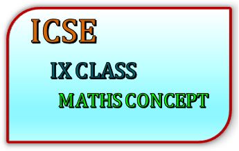 ICSE IX CLASS MATHS CONCEPT FEATURE IMAGE