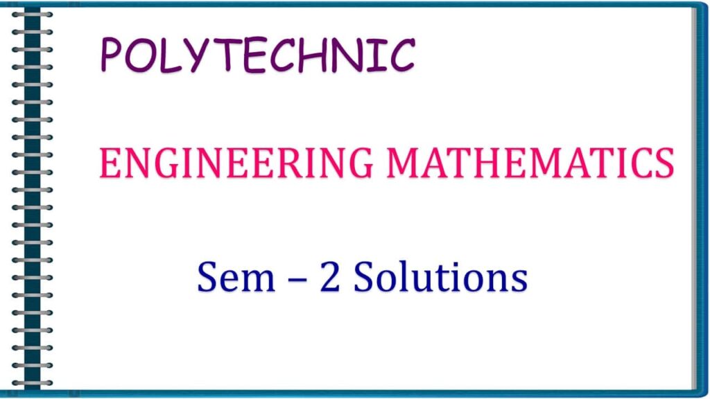 Sem -2 Solutions Polytechnic Engineering Maths Feature Image for Sem 2 solutions