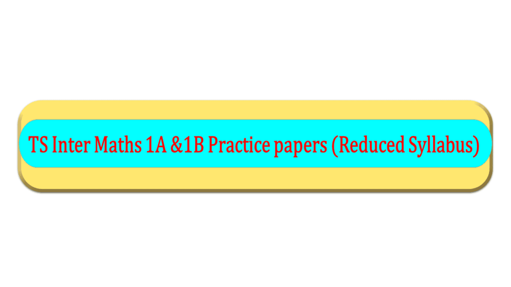 TS Inter Practice Papers 2021