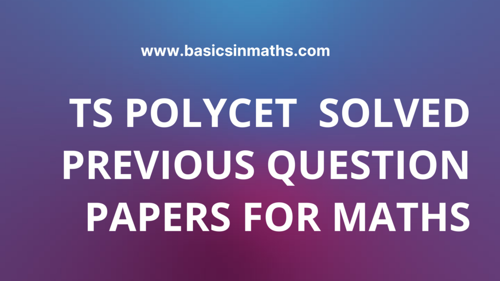 TS Polycet Solved Previous Question Papers For Maths
