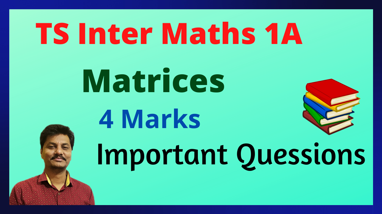 Ts inter matrices 4 marks important questions 2024