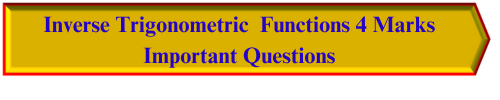 Inverse Trigonometric Functions 4m imp qs link - 1