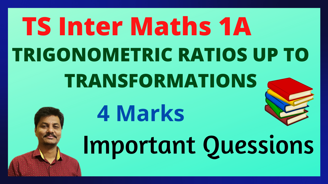 ts inter Trigonometric Ratios Up To Transformations 4 marks important questions