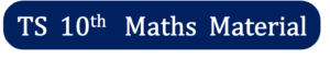 TS X Class Maths Material